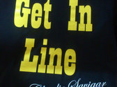 Get In Line T-Shirt photo 