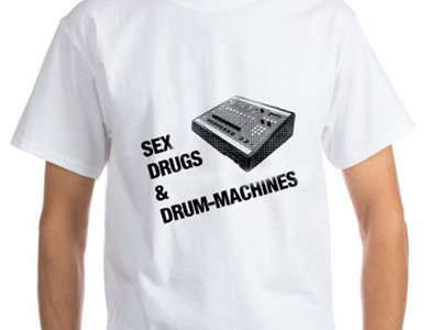 Sex, Drugs & Drum Machines 'T' main photo