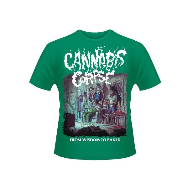 From Wisdom To Baked Shirt Green Cannabis Corpse