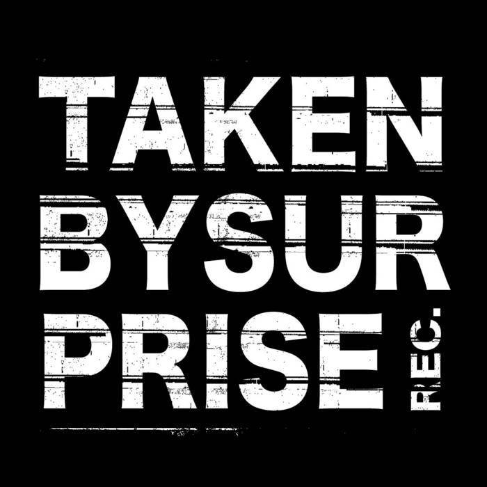 Music | TAKEN BY SURPRISE RECORDS