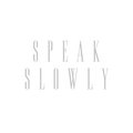 Speak Slowly image