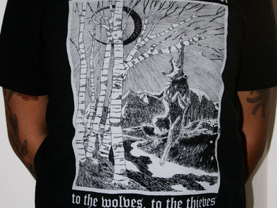 To the wolves, to the thieves T-shirt grey on black main photo