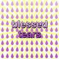BLESSED TEARS image