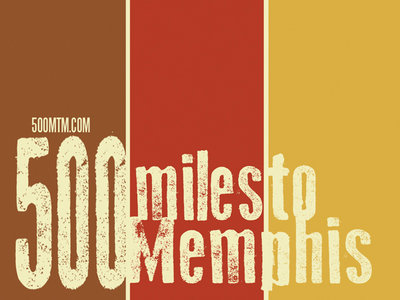 Merch 500 Miles To Memphis