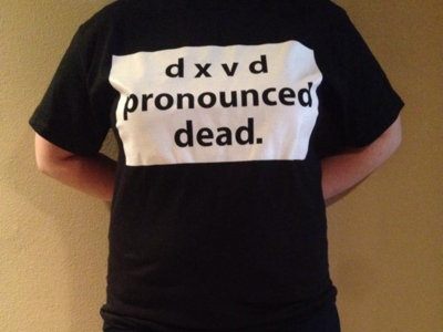 Pronounced Dead shirt main photo