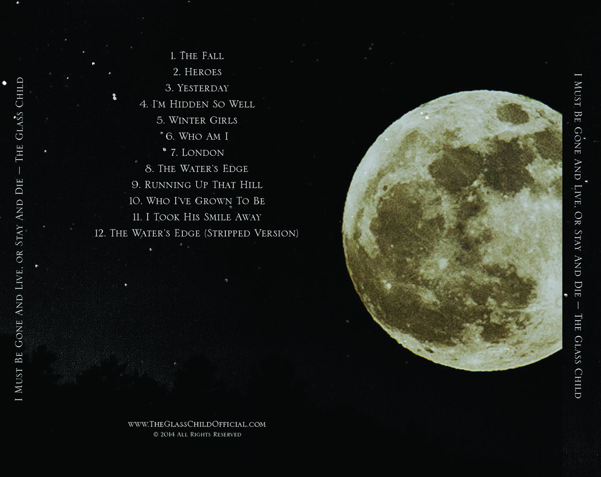 I Must Be Gone and Live, or Stay and Die The Glass Child