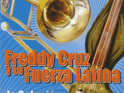 Freddy Cruz y su Fuerza Latina - la Solución main photo