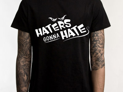 "Haters Gonna Hate" T-shirt Black main photo