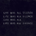 Life Was All Silence image