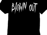 Blown Out T-shirt photo 