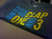 "Please Do Not Clap" T-Shirt photo 