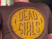The Dead Girls 'Ruining Everything' t-shirt + NOISEMAKER download! photo 