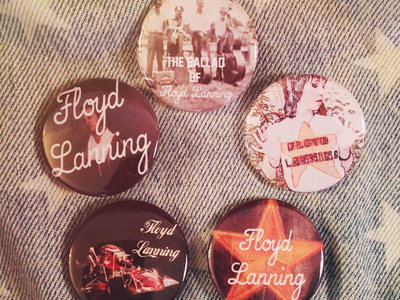 The Ballad of Floyd Lanning Pin-Back Buttons main photo