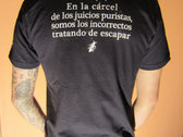 Camisetas / T-shirts - "En la cárcel de los juicios puristas, somos los incorrectos tratando de escapar." photo 