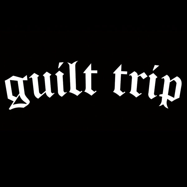 apprehended-guilt-trip