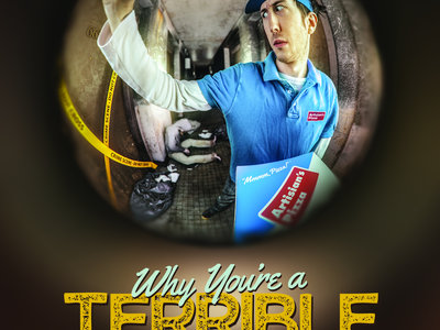 Why You're a Terrible Customer: A Compilation of Customer Horror Stories by a Jaded Pizza Delivery Guy BOOK main photo