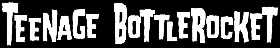 Teenage Bottlerocket - A-Bomb Teenage Bottlerocket - A-Bomb