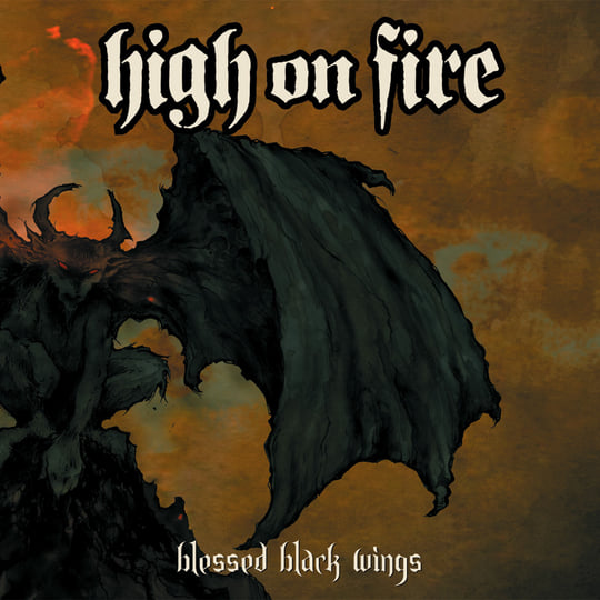Blessed Black Wings, High on Fire