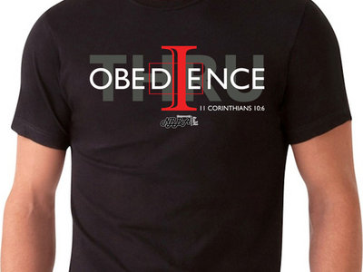 "Thru Obedience I Die" T Shirt main photo