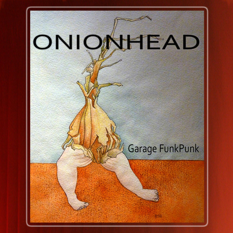 Onionhead Live at the Ed Castle (Remastered December 2014) Onionhead
