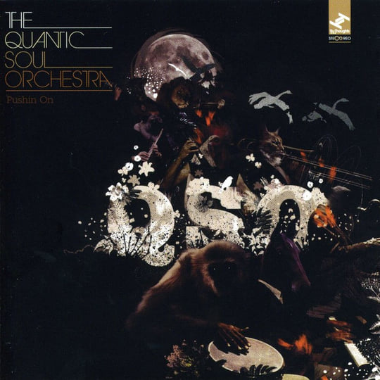 Pushin' On | The Quantic Soul Orchestra | Quantic