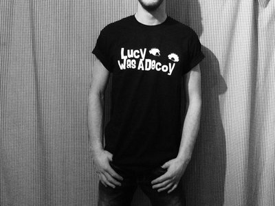 Lucy Was A Decoy T-Shirt (Black) main photo