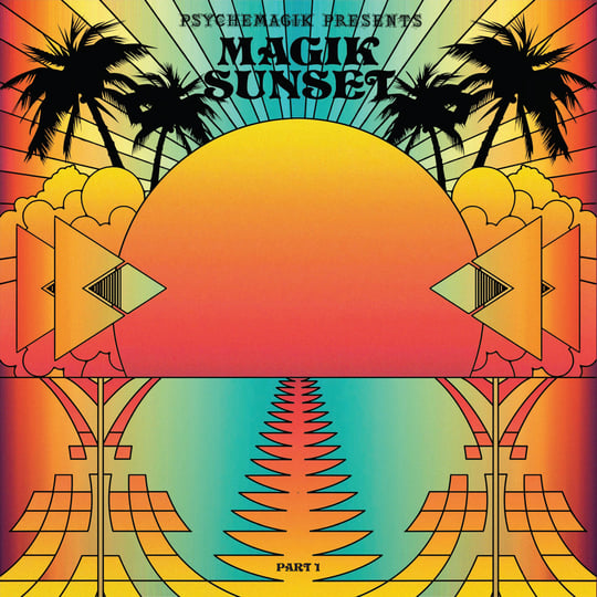 Psychemagik presents Magik Sunset Part One | Various Artists
