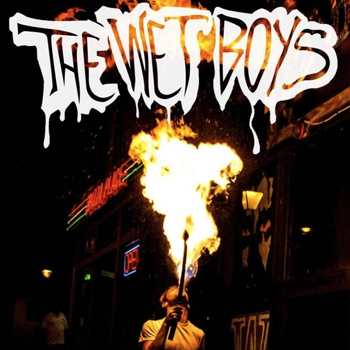 The Wet Boys | The Wet Boys