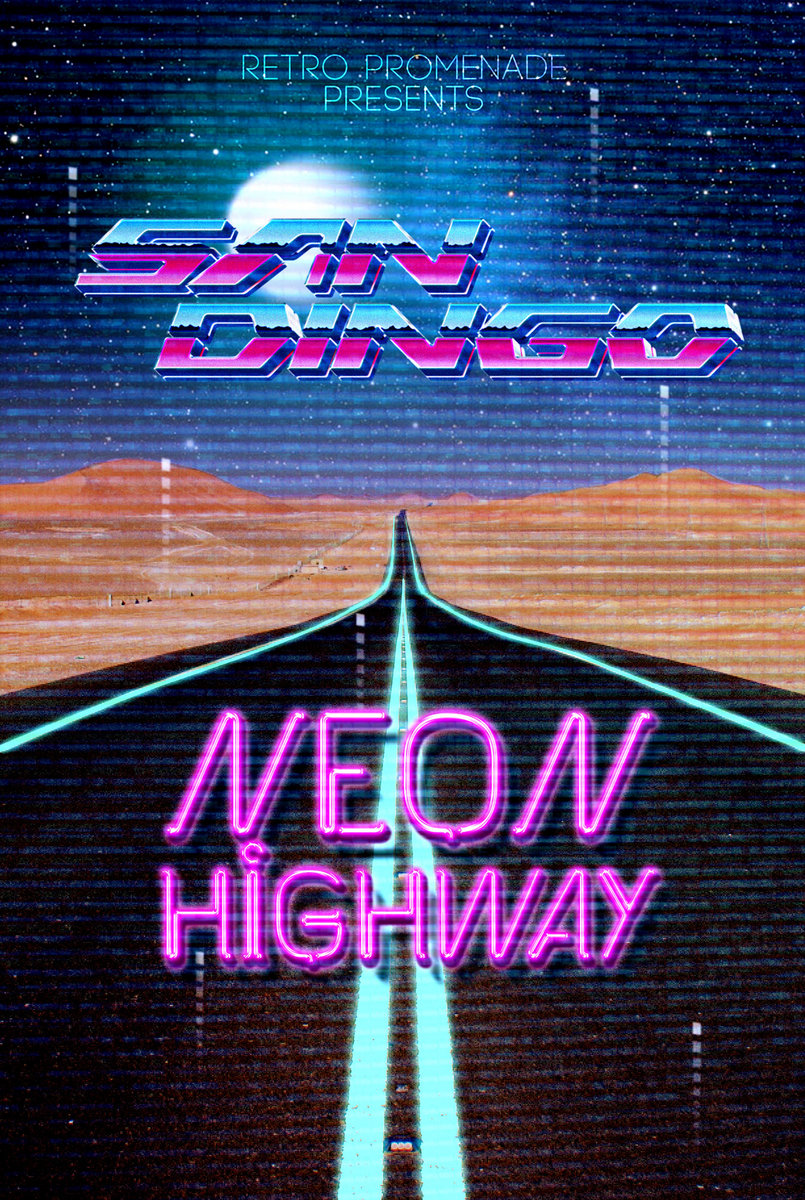 Neon Highway EP San Dingo Retro Promenade