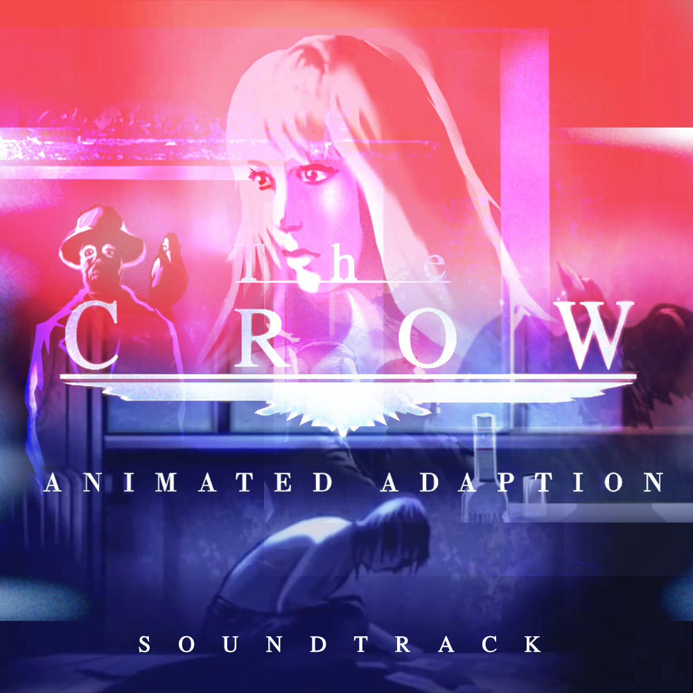 The Crow Animated Soundtrack The Crow Animated Soundtrack The Glumsters