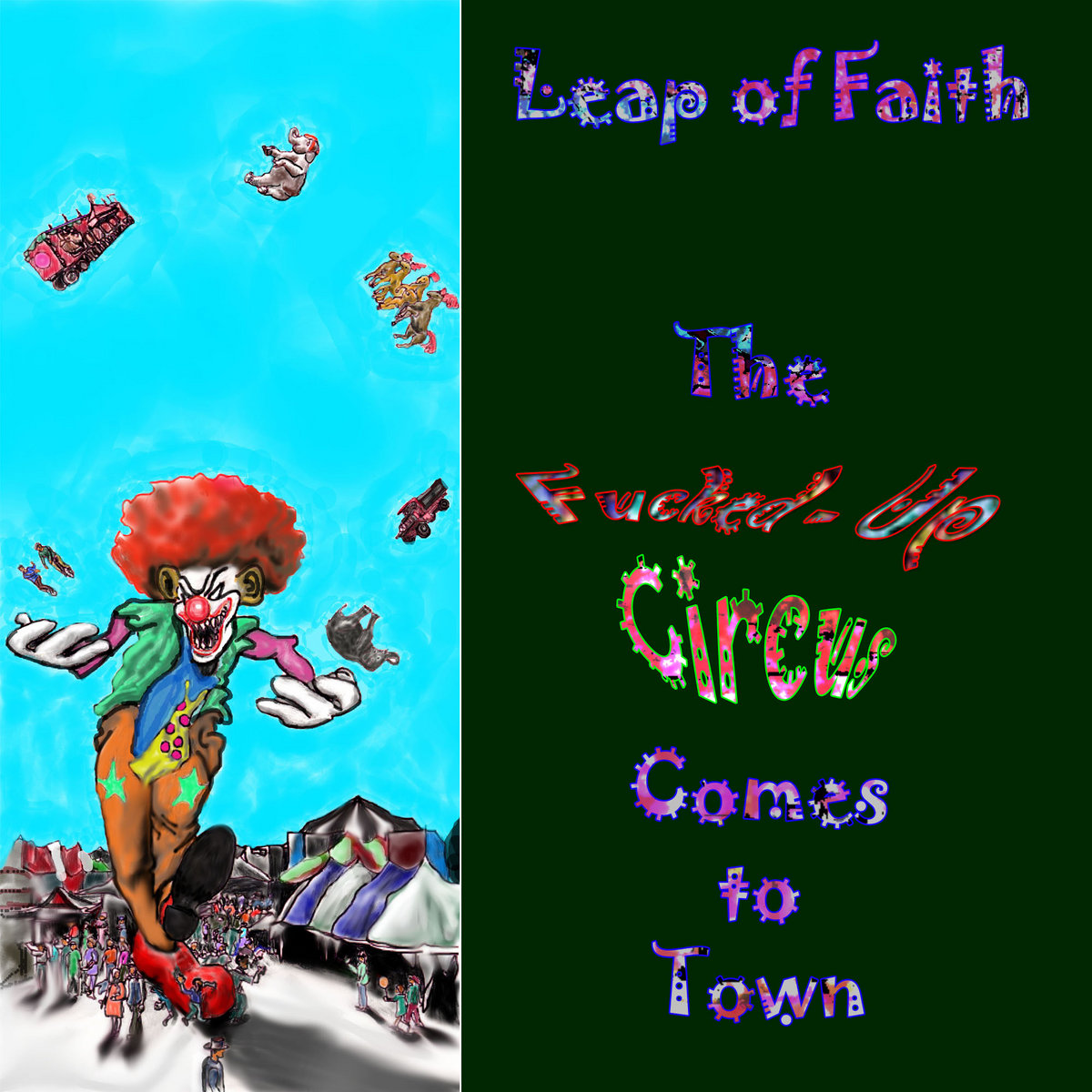 The Fucked up Circus Comes to Town | Leap Of Faith