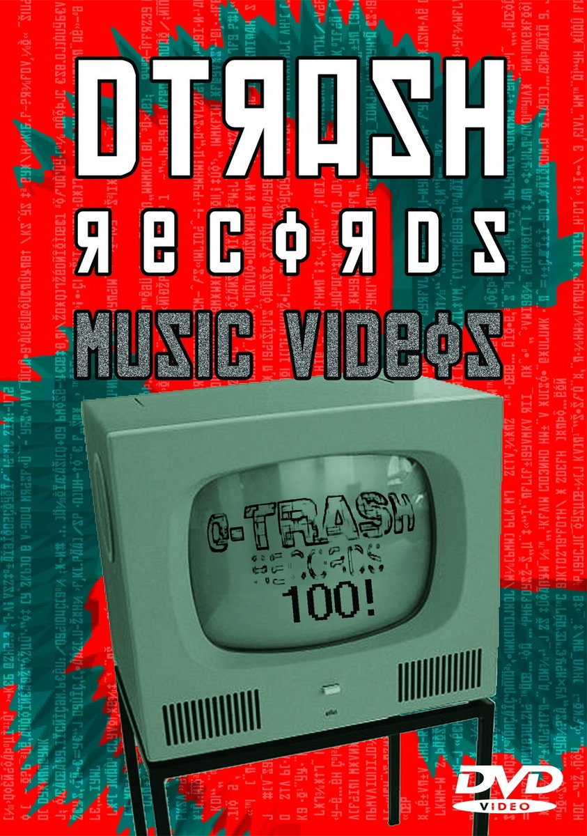 DTRASH100 - D-Trash Records' Music Videos | D-Trash Records