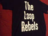 The Loop Rebels T-Shirt photo 