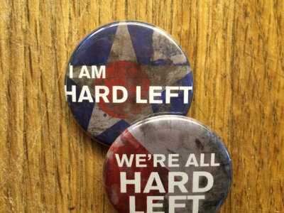 "I Am/We're All Hard Left" badge combo main photo