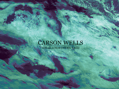 Carson Wells - "Tread A Northern Path" LP main photo