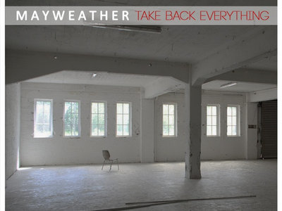 Mayweather - Take Back Everything main photo