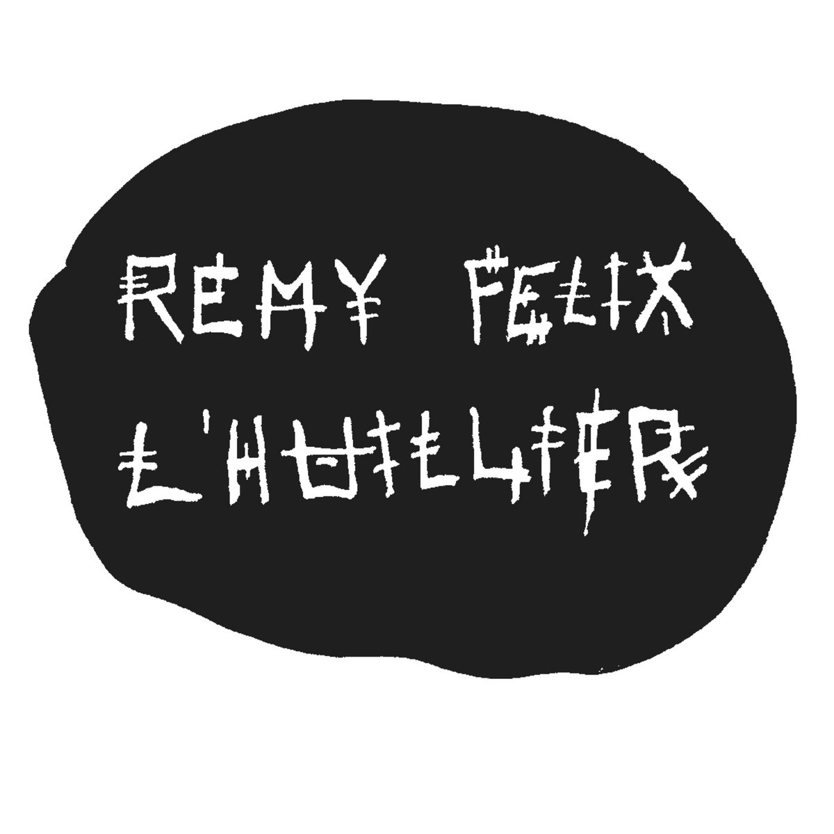 Felix Remy WANKER | Remy 'Felix' L'Huillier