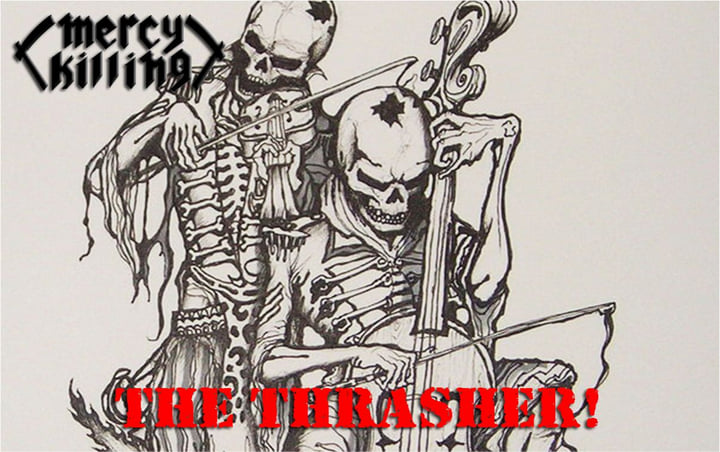 The Thrasher! | Mercy Killing