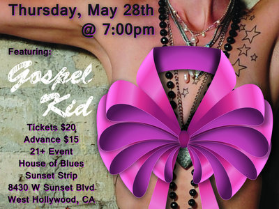 Live Performance by Gospel Kid - Pink Ribbon Riot Show @ House of Blues Foundation Room, Thursday May 28th 7:00pm main photo