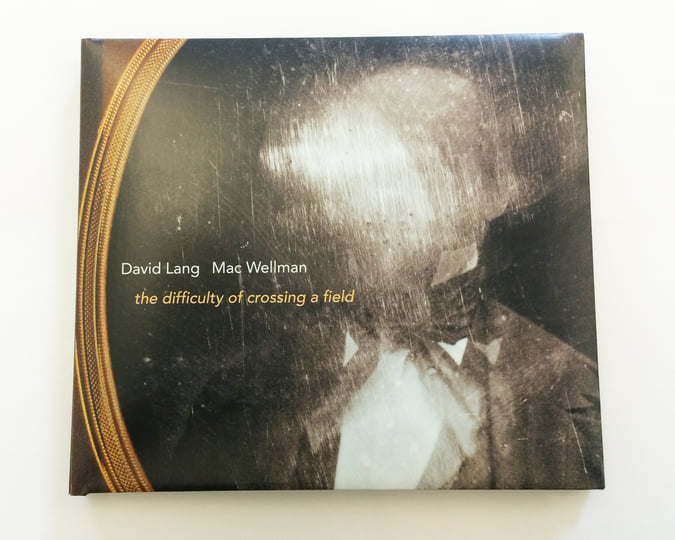 the difficulty of crossing a field | David Lang, Mac Wellman