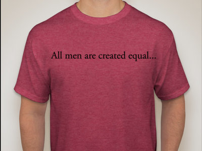 All men are created equal . . . Even in L.A. (Free Shipping) — Purchase of this merchandise will help fund the creation of future American stories. main photo