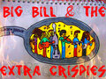 Big Bill and the Extra Crispies image