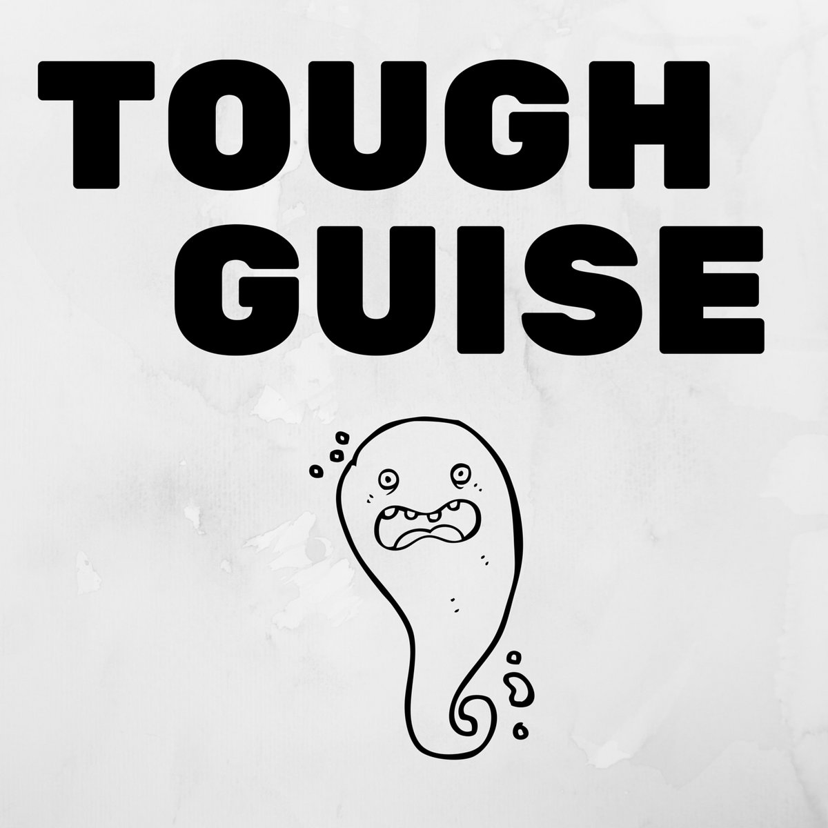 Tough Guise Self Titled Tough Guise