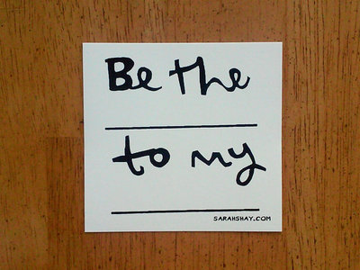 "Be the ____ to my ____" sticker pack (set of 5) main photo