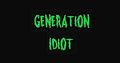 Generation Idiot image