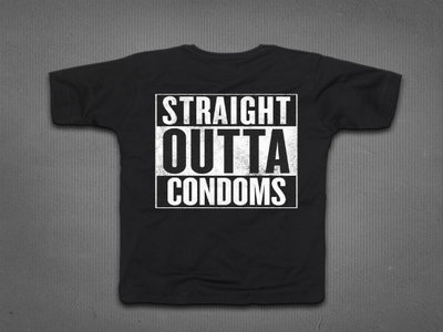 Straight Outta Condoms T-Shirt main photo