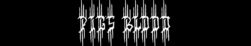 Pig’s Blood — Photo