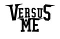 Versus Me — Photo