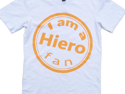 I am a Hiero fan t-shirt main photo