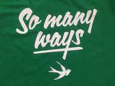 Limited Edition "So Many Ways" Green T-Shirt photo 